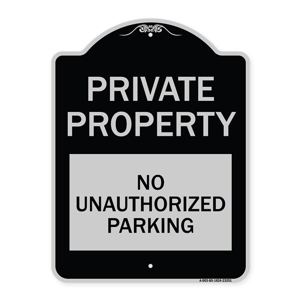 Signmission Private Property No Unauthorized Parking Heavy-Gauge Aluminum Sign, 24" x 18", BS-1824-23251 A-DES-BS-1824-23251 - main